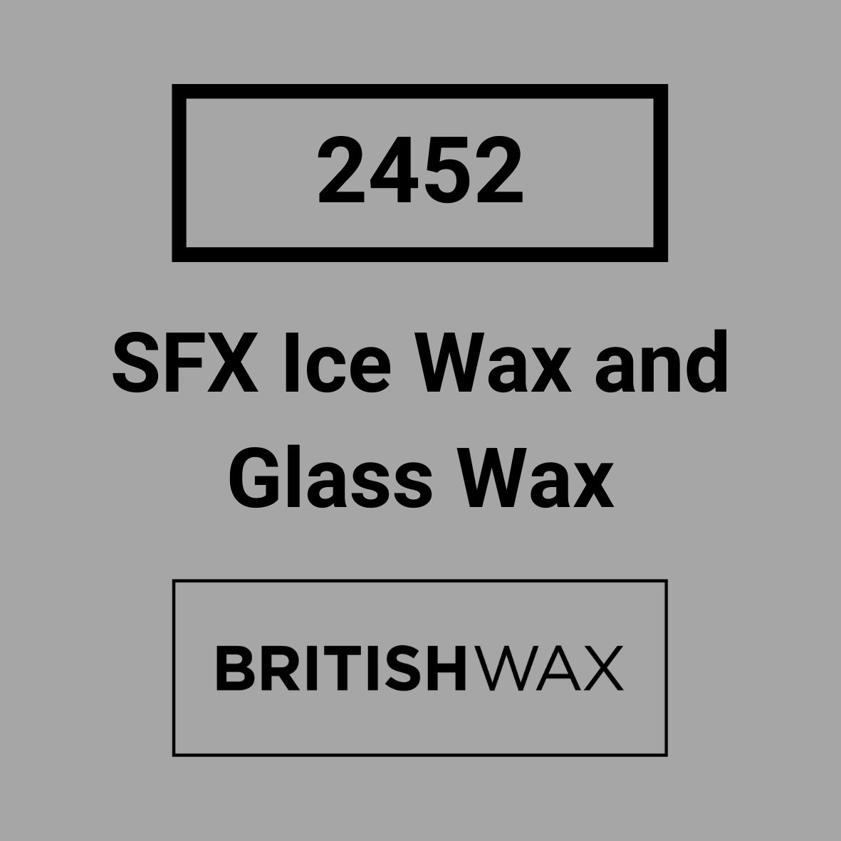 SFX Ice Wax and Glass Wax - British Wax